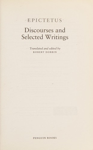 Discourses and Selected Writings by Epictetus, translated by Robert Dobbin (book cover)
