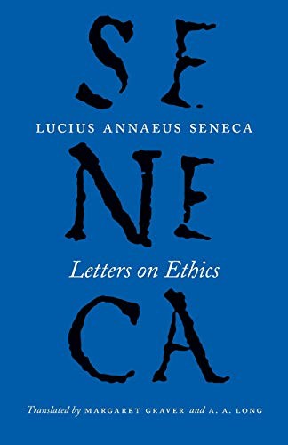 Letters on Ethics by Seneca, translated by Margaret Graver and A. A. Long (book cover)