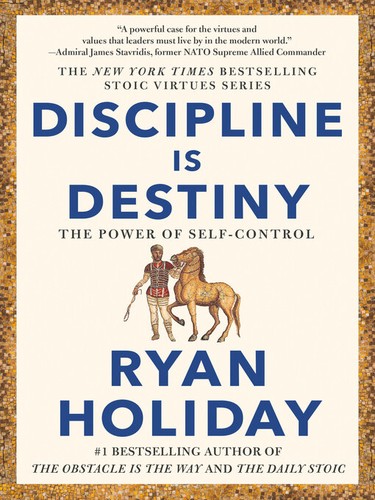 Discipline Is Destiny by Ryan Holiday (book cover)