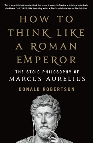 How to Think Like a Roman Emperor by Donald J. Robertson (book cover)