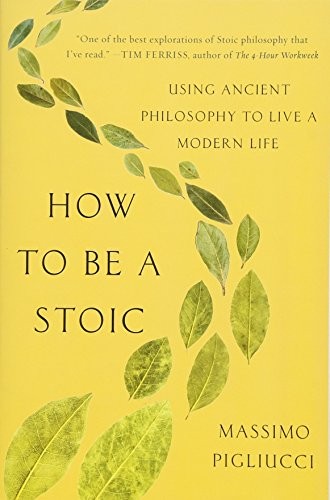 How to Be a Stoic by Massimo Pigliucci (book cover)